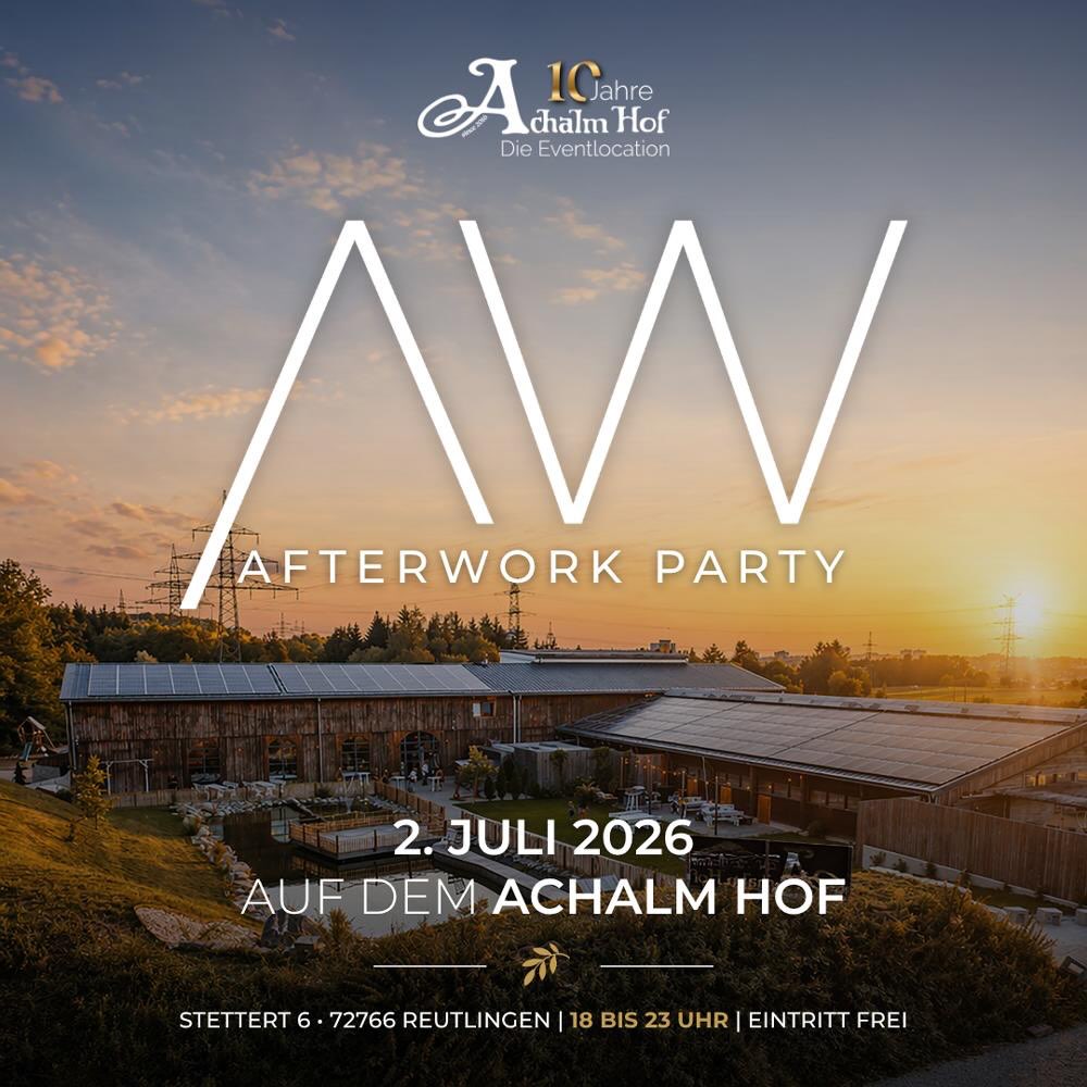 Instagram-Beitrag: Afterwork-Party am 2. Juli 2026 auf dem Achalm Hof